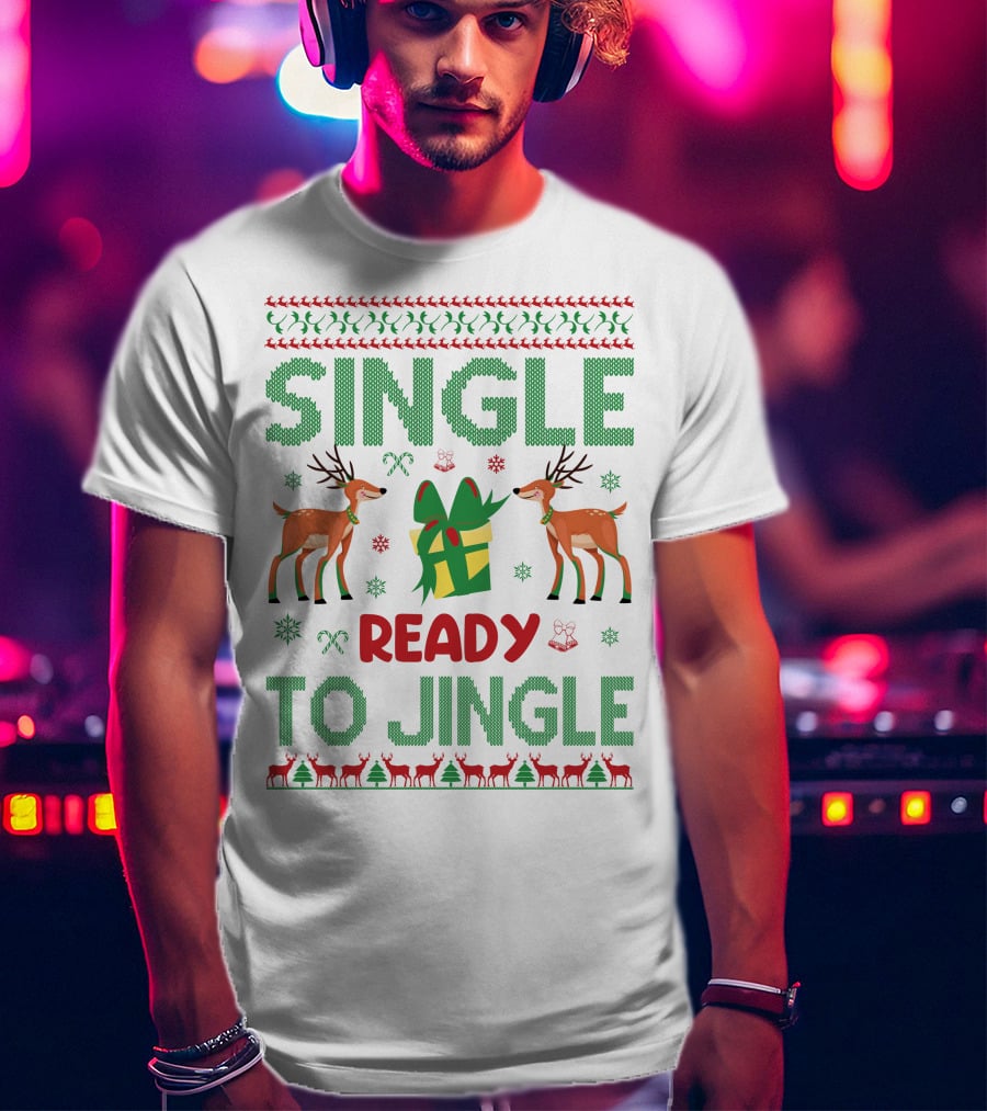 Single Ready To Jingle Reindeer Gift Holiday Cheer T-Shirt
