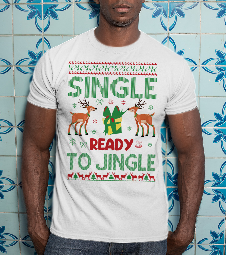 Single Ready To Jingle Reindeer Gift Holiday Cheer T-Shirt