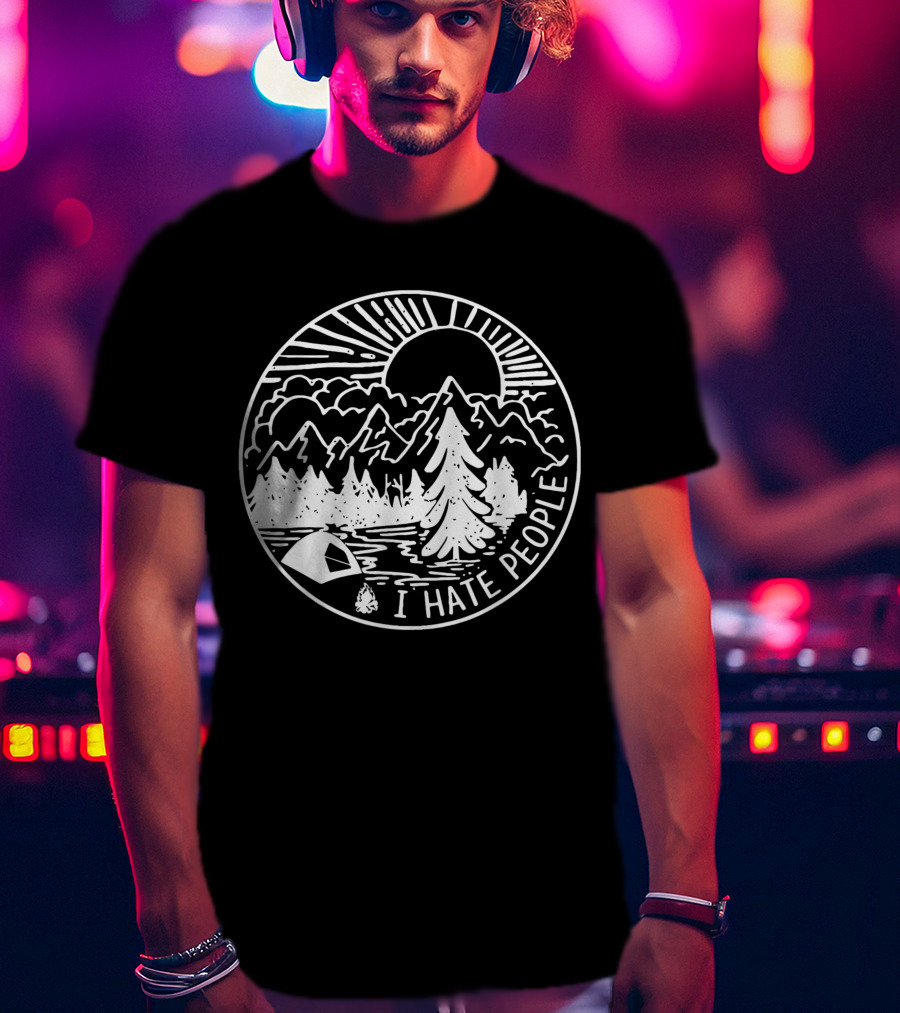 I Hate People Camping Mountains Forest Night Scene T-Shirt