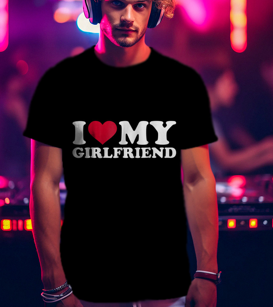 I Heart My Girlfriend T-Shirt