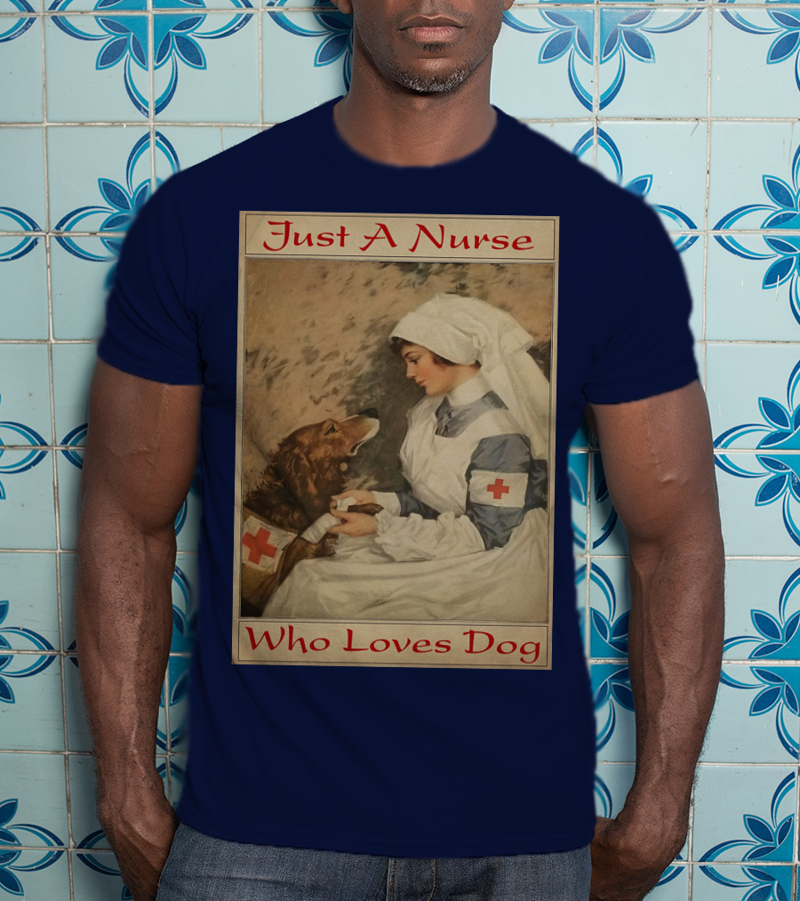 Just A Nurse Who Loves Dog With Red Cross And Caring Gesture T-Shirt