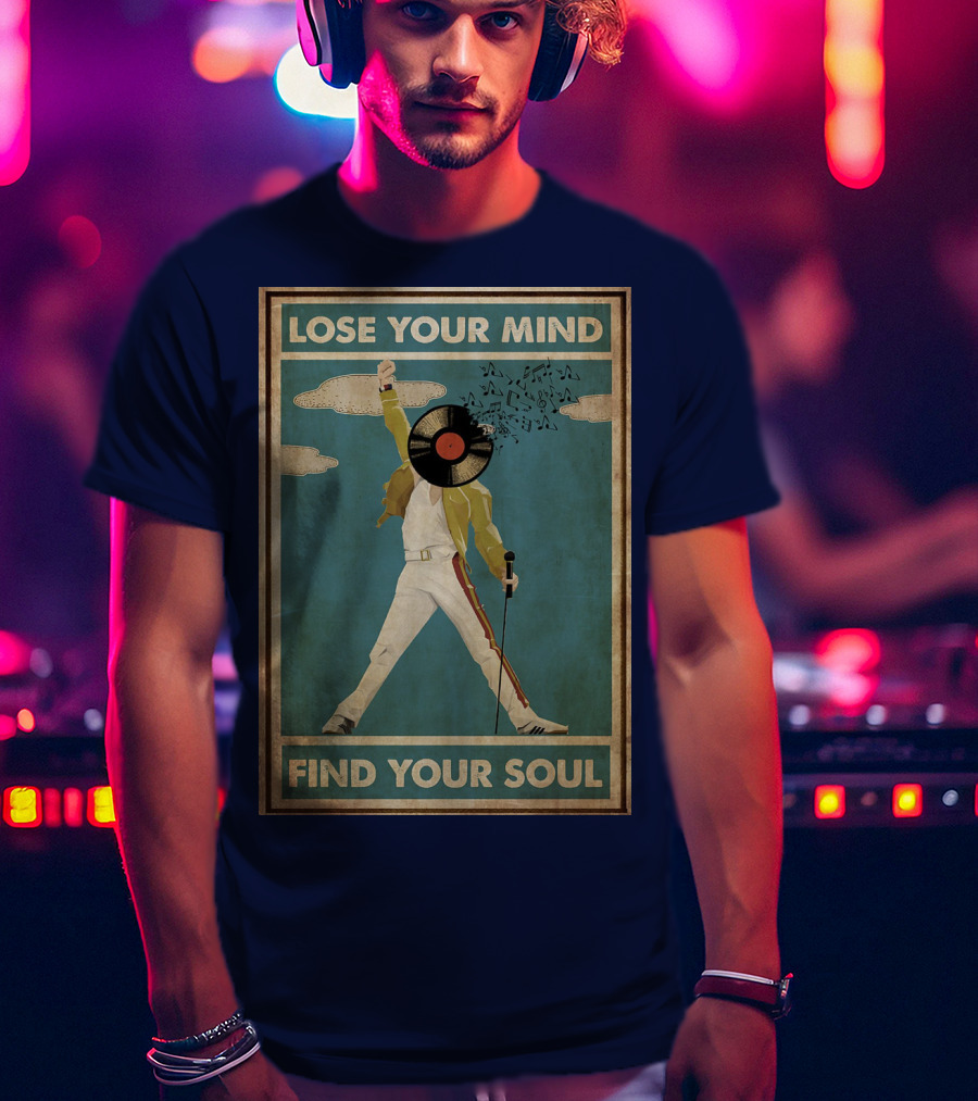 Freddie Mercury Lose Your Mind Find Your Soul Vintage Vinyl Record Head And Microphone T-Shirt