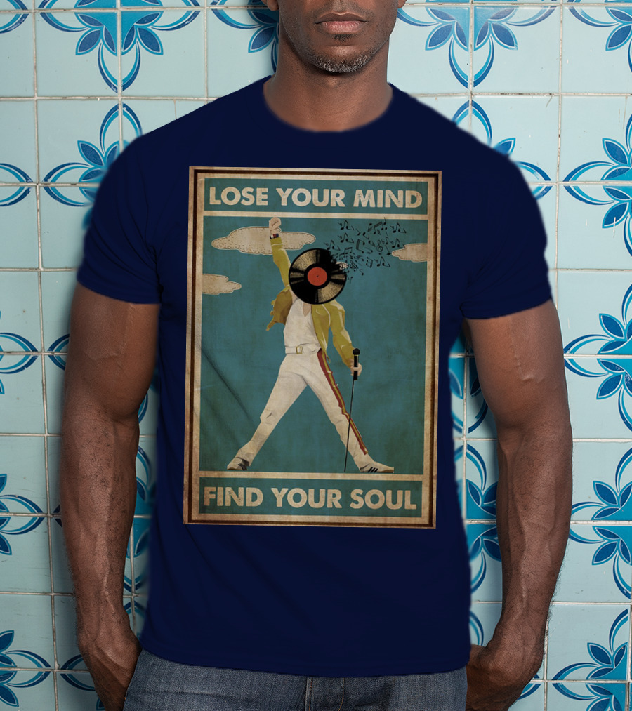 Freddie Mercury Lose Your Mind Find Your Soul Vintage Vinyl Record Head And Microphone T-Shirt