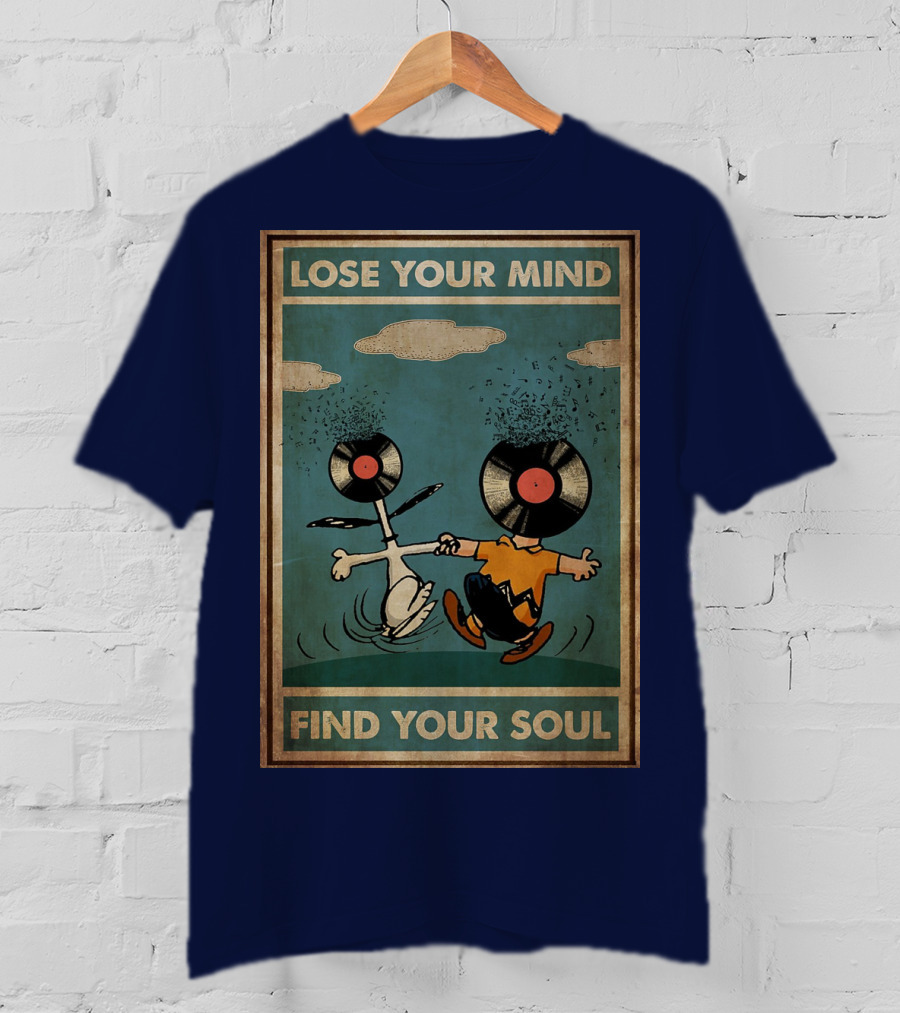 Snoopy And Charlie Brown Vinyl Record Heads Lose Your Mind Find Your Soul T-Shirt