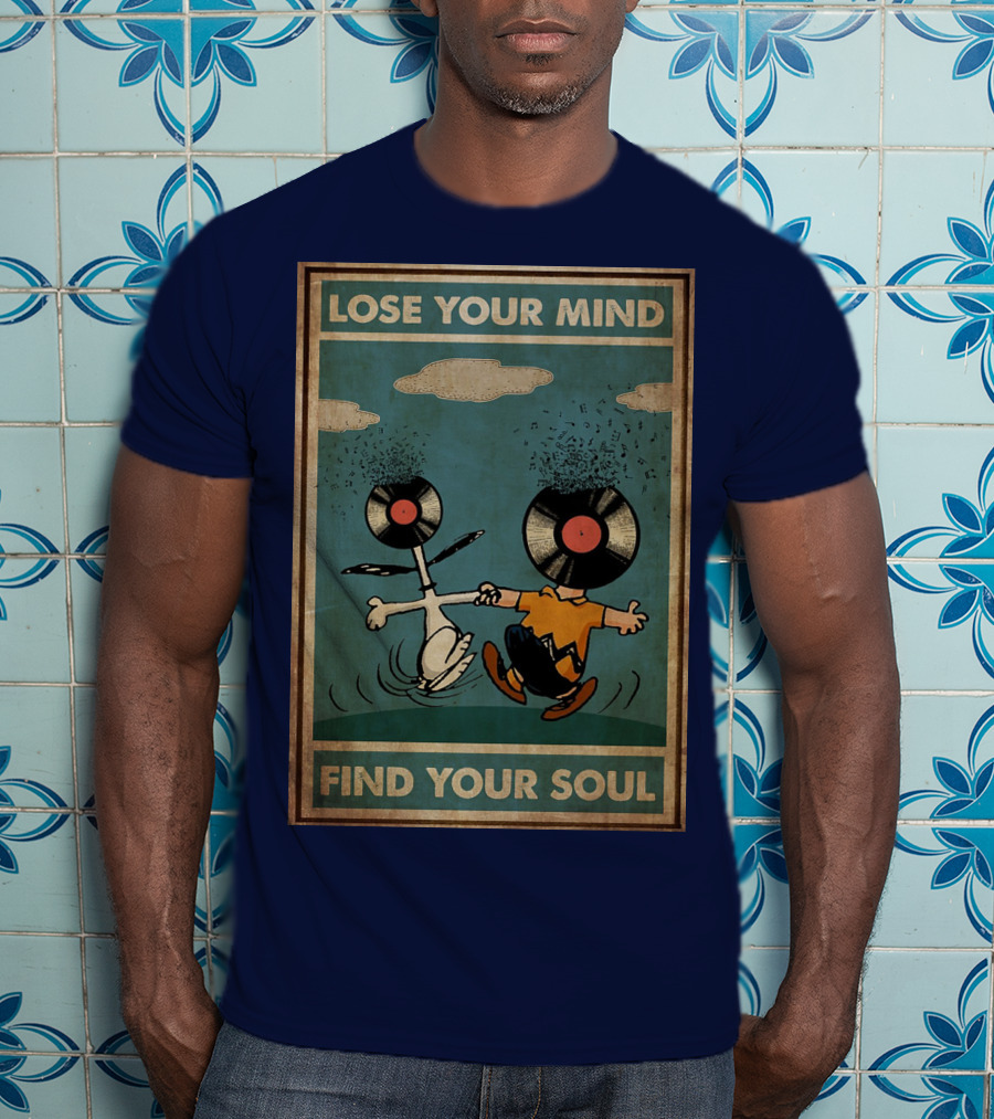 Snoopy And Charlie Brown Vinyl Record Heads Lose Your Mind Find Your Soul T-Shirt