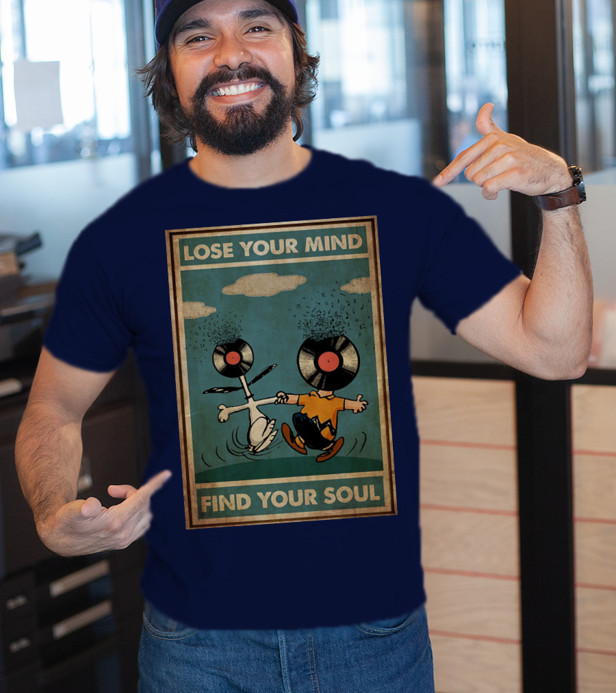 Snoopy And Charlie Brown Vinyl Record Heads Lose Your Mind Find Your Soul T-Shirt