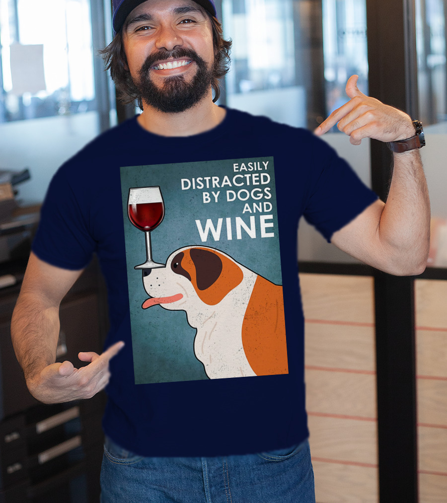 St Bernard Easily Distracted By Dogs And Wine With Red Wine Glass T-Shirt