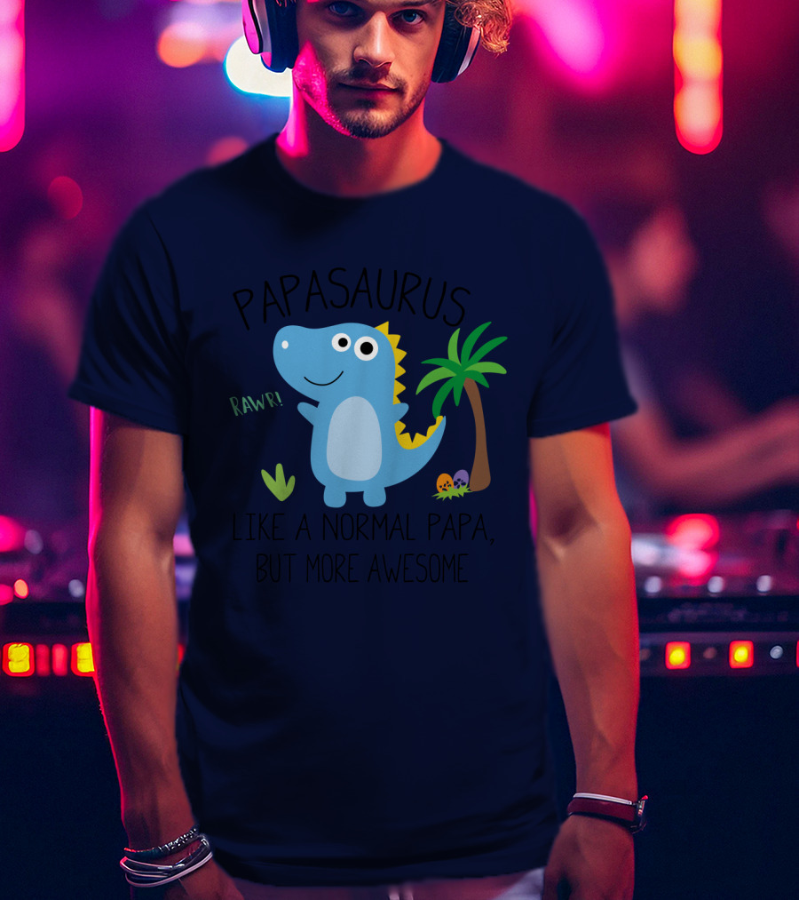 Papasaurus Rawr Like A Normal Papa But More Awesome Dinosaur With Palm Tree And Eggs T-Shirt