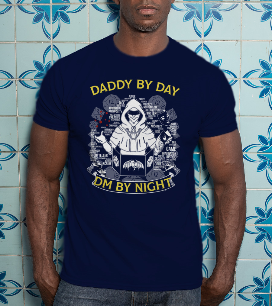 Daddy By Day DM By Night Dungeons Dragons Dice Fantasy Roleplay Adventure Game Master Oversized T-Shirt