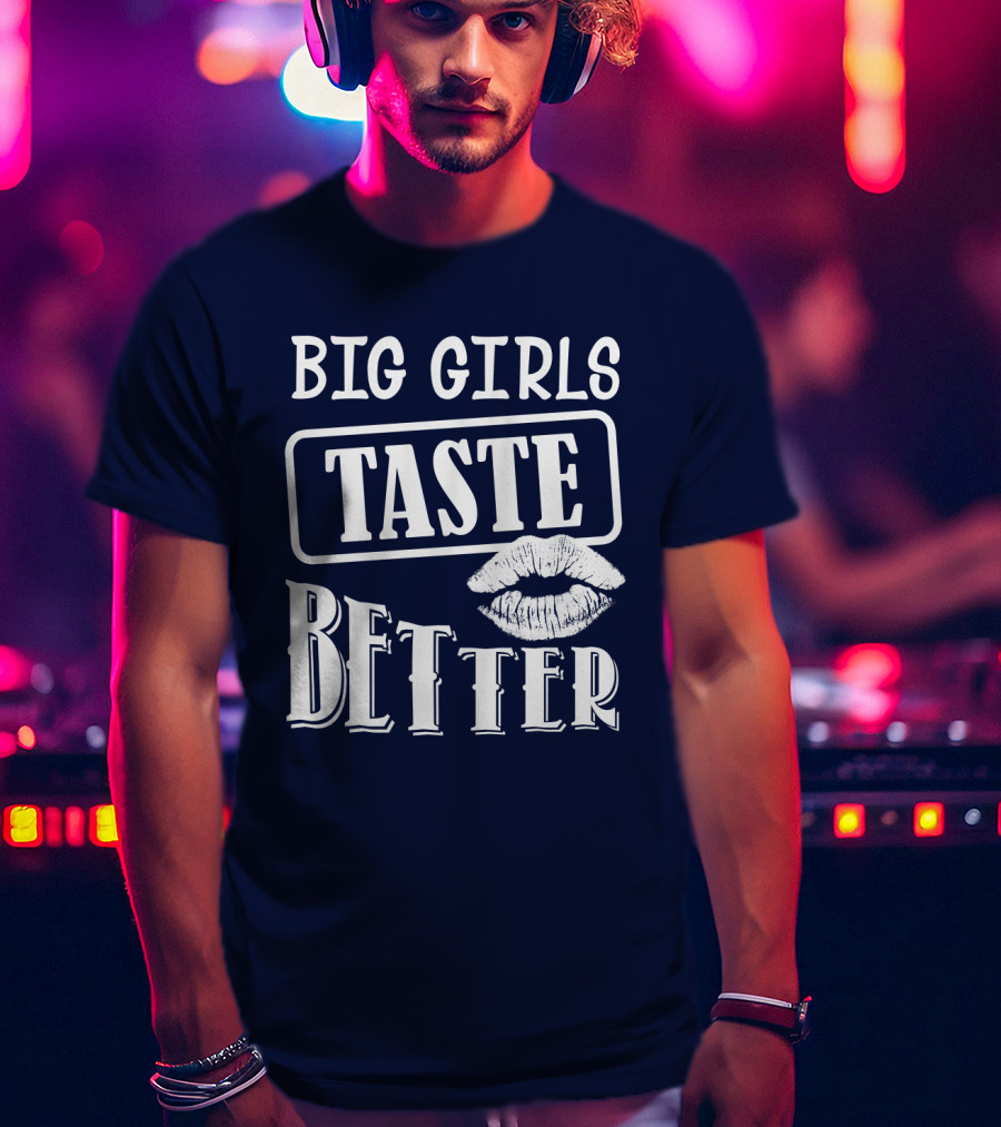 Big Girls Taste Better Lip Oversized T-Shirt