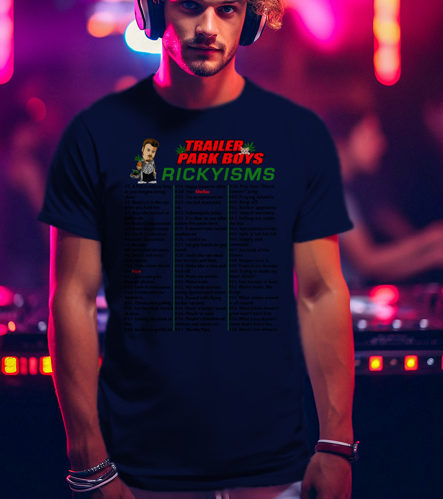 Trailer Park Boys Rickyisms Shellac Pope T-Shirt