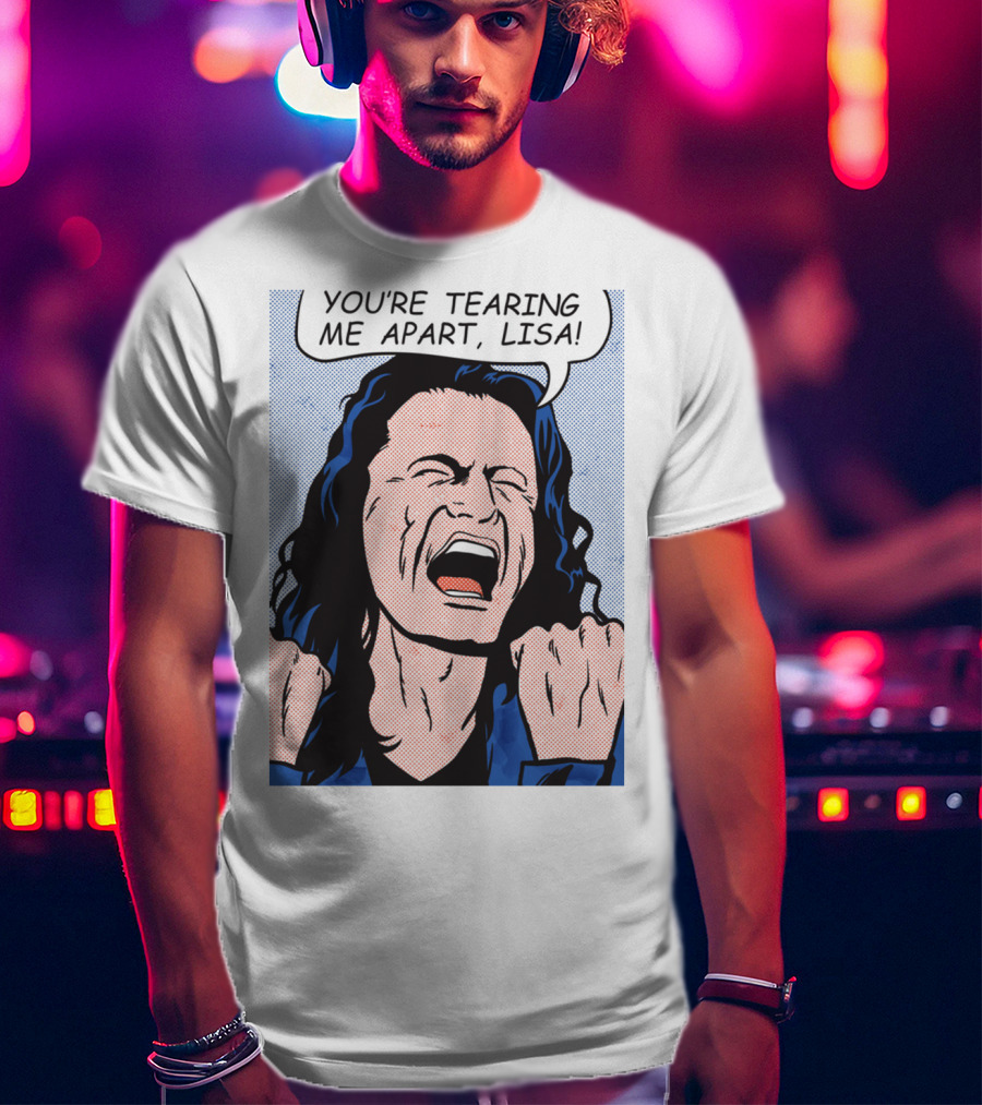 You're Tearing Me Apart Lisa The Room Pop Art Comic T-Shirt
