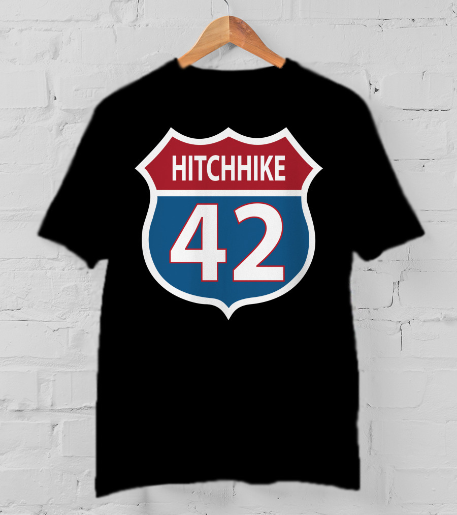 42 Hitchhike The Hitchhiker's Guide To The Galaxy Road Sign T-Shirt