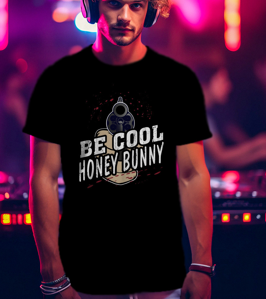 Be Cool Honey Bunny Pulp Fiction Gun T-Shirt
