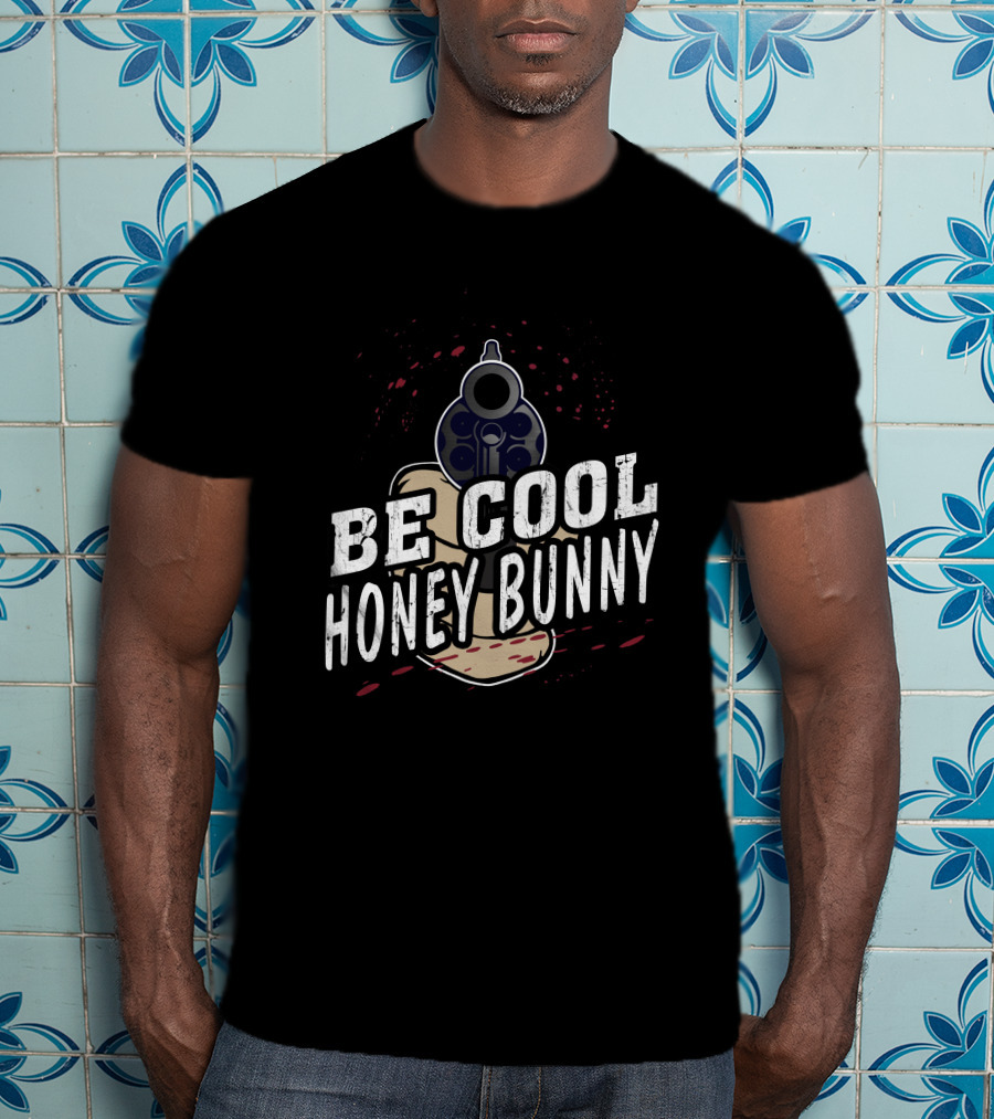 Be Cool Honey Bunny Pulp Fiction Gun T-Shirt