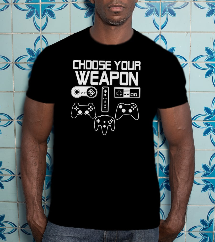 Choose Your Weapon Gamer Gaming Video Game Controllers T-Shirt