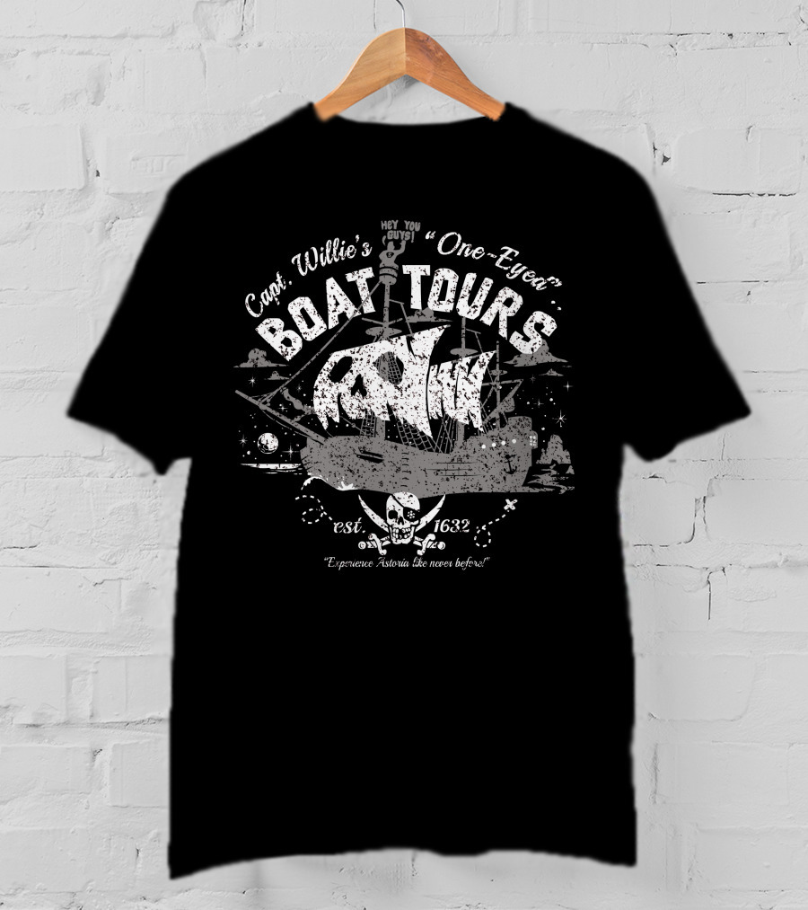 Capt. Willie's One-Eyed Boat Tours Hey You Guys Est. 1632 Experience Astoria Like Never Before T-Shirt