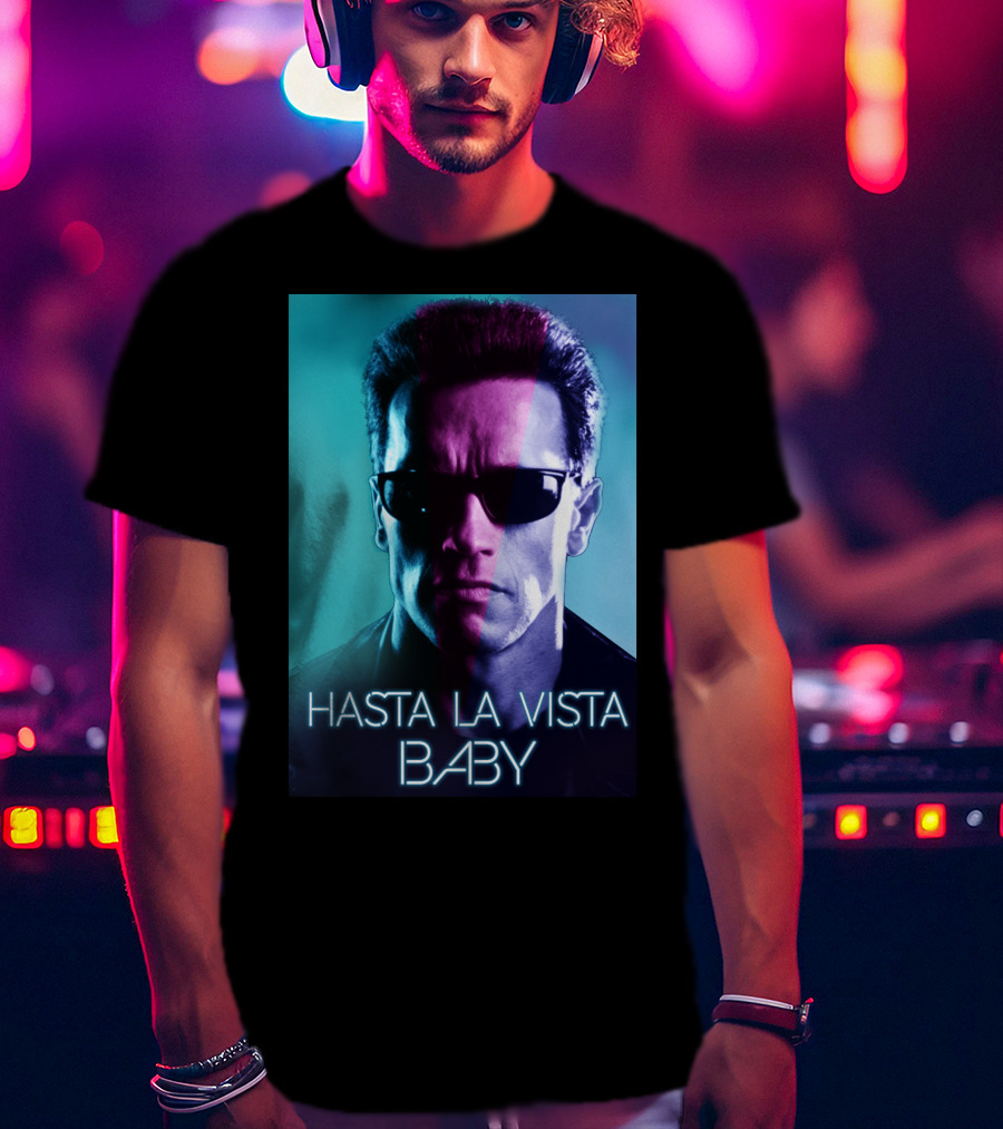 Hasta La Vista Baby Terminator Schwarzenegger Neon T-Shirt