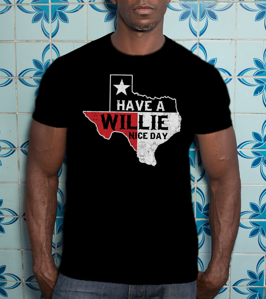 Have A Willie Nice Day Texas Flag Outline T-Shirt