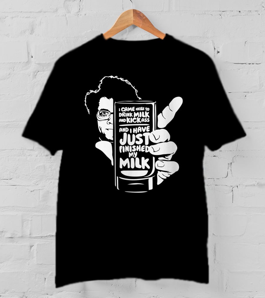 I Came Here To Drink Milk And Kick Ass And I Have Just Finished My Milk The IT Crowd Retro Homage T-Shirt