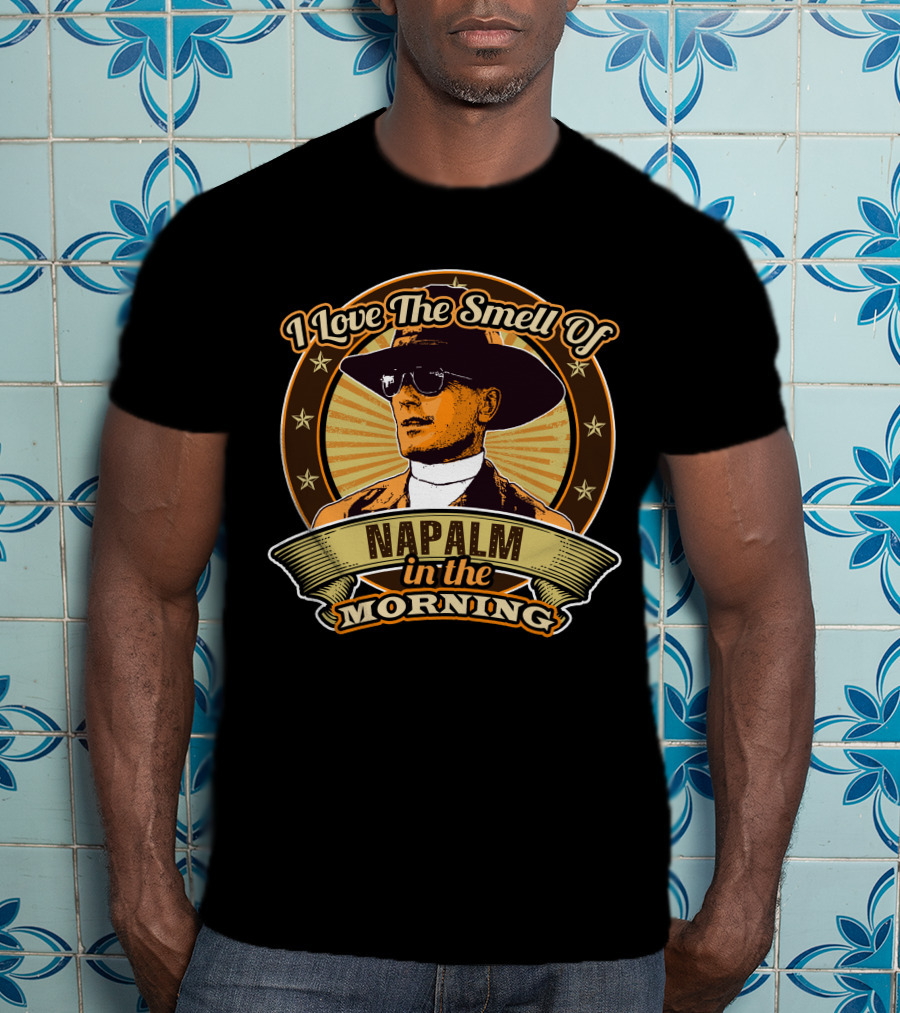 I Love The Smell Of Napalm In The Morning Apocalypse Now Vintage Military Aesthetic T-Shirt