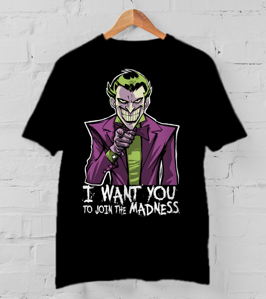 I Want You To Join The Madness Joker T-Shirt