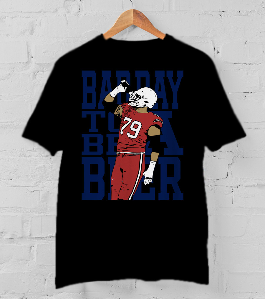 Bad Day To Be A Beer 79 Football Player Drink T-Shirt