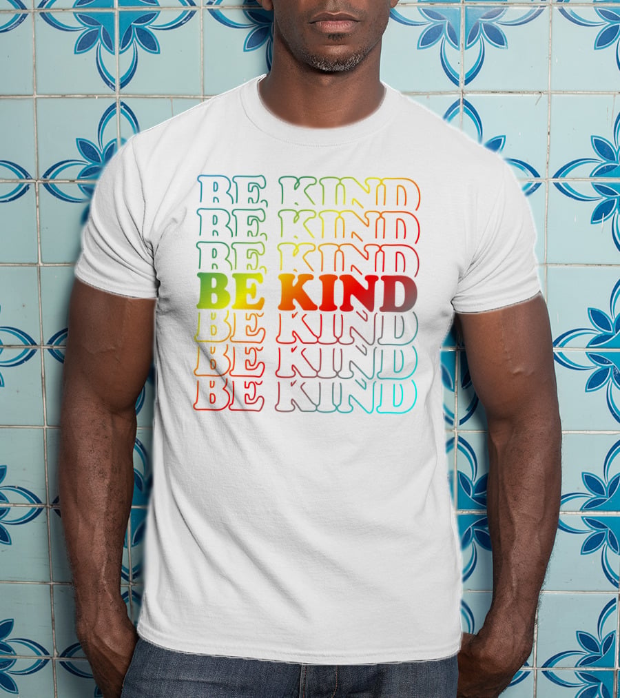 Be Kind Be Kind Be Kind Be Kind Be Kind Be Kind Be Kind Be Kind Be Kind T-Shirt