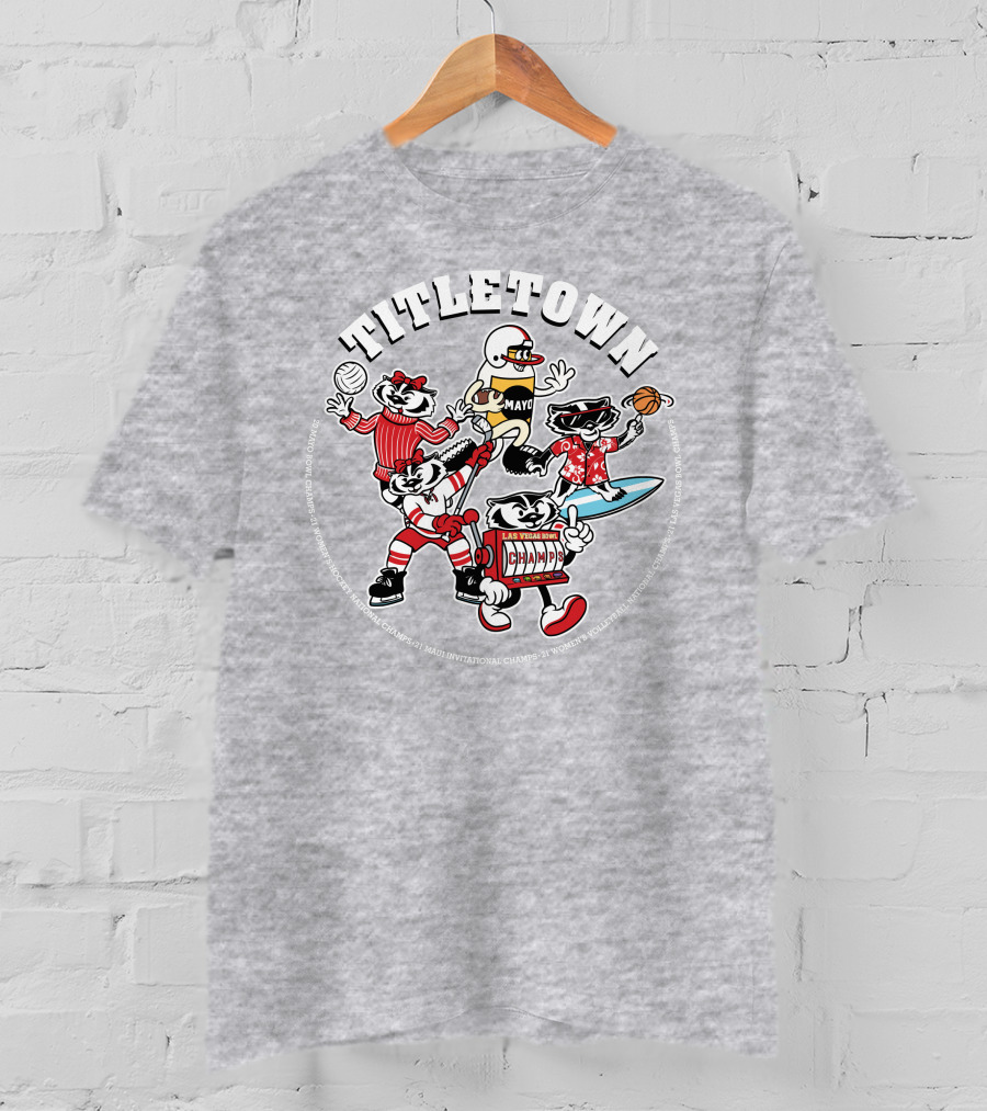 Wisconsin Badgers Titletown Champs Rowing Volleyball Football Surfing Basketball T-Shirt