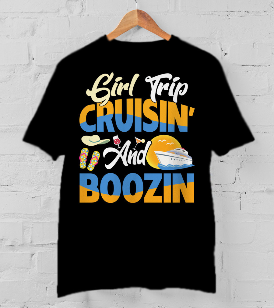 Girl Trip Cruisin' And Boozin' With Flip-Flops, Sun Hat, Drinks, And Cruise Ship Sunset T-Shirt