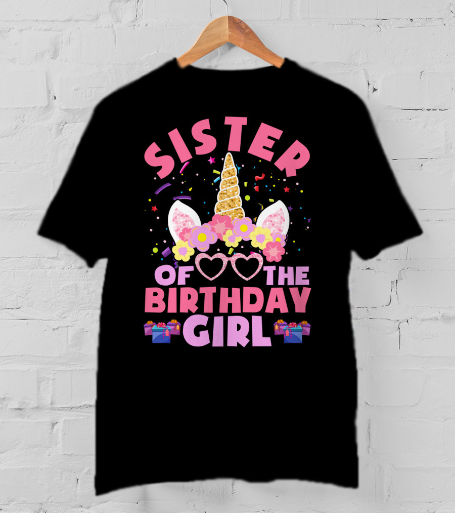 Sister Of The Birthday Girl Unicorn With Flowers And Confetti T-Shirt