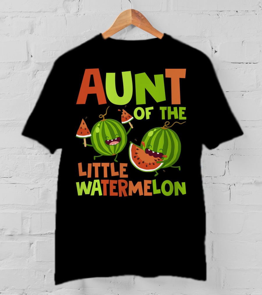 Aunt Of The Little Watermelon Funny Birthday Family T-Shirt