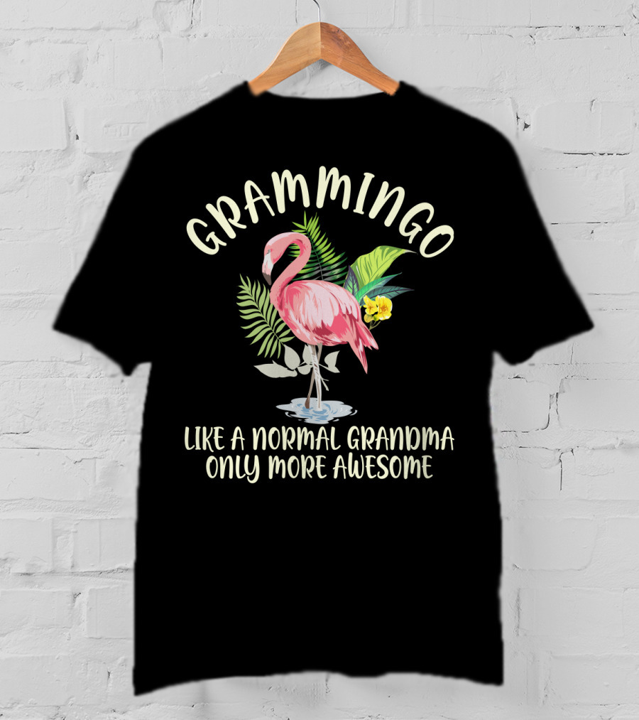Grammingo Flamingo Like A Normal Grandma Only More Awesome Tropical T-Shirt