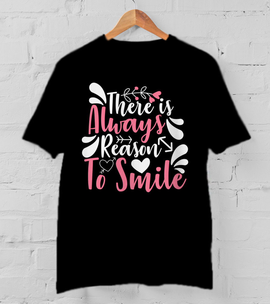 There Is Always Reason To Smile Heart And Arrow Motif With Decorative Flourishes T-Shirt