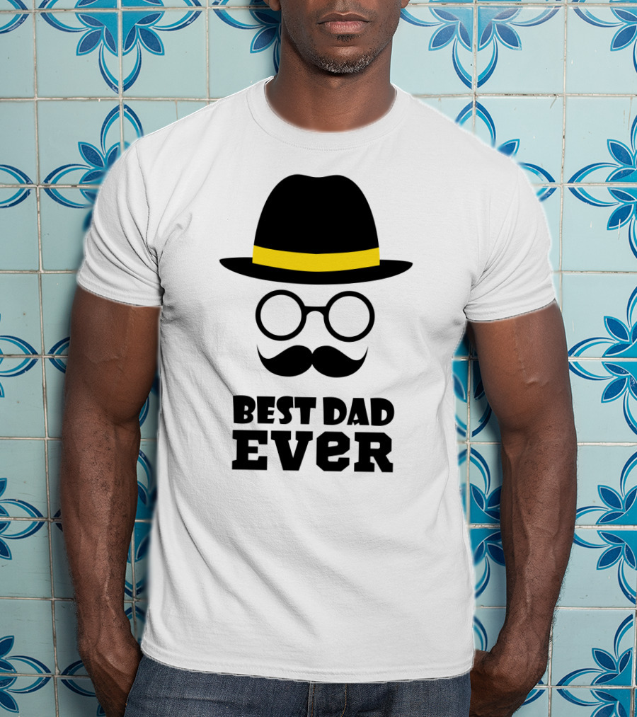 Best Dad Ever Hat Glasses Moustache T-Shirt