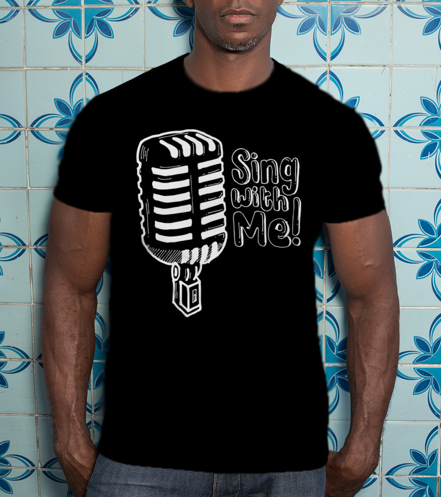 Retro Microphone Vintage Style Sing With Me T-Shirt