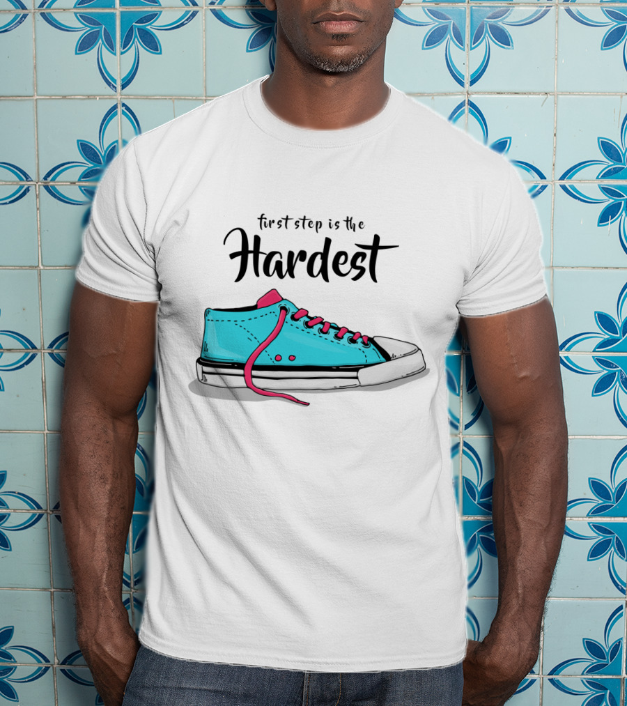 First Step Is The Hardest Blue Sneaker T-Shirt