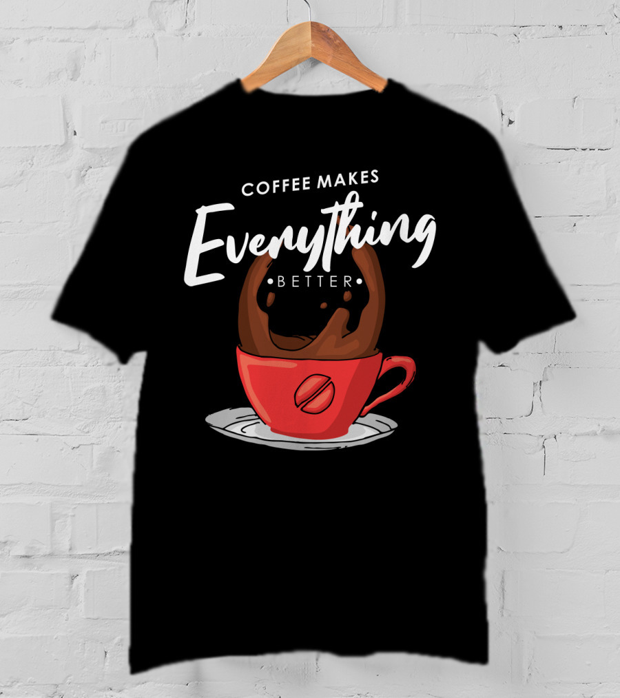 Coffee Makes Everything Better Red Cup Spill T-Shirt
