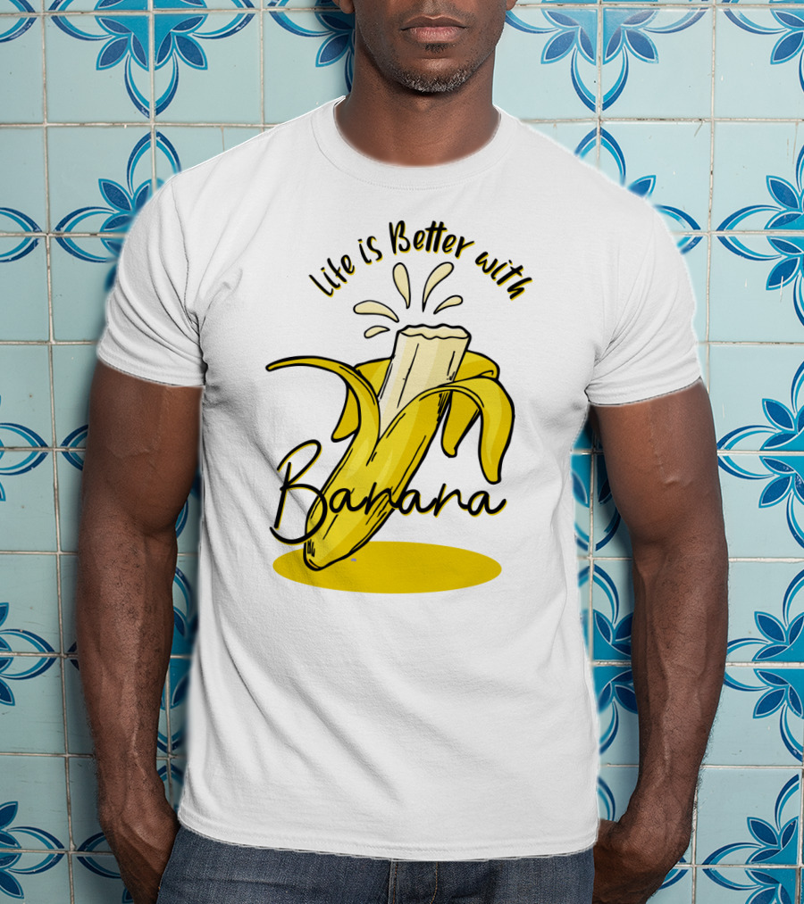 Life Is Better With Banana Humor Yellow Splash T-Shirt
