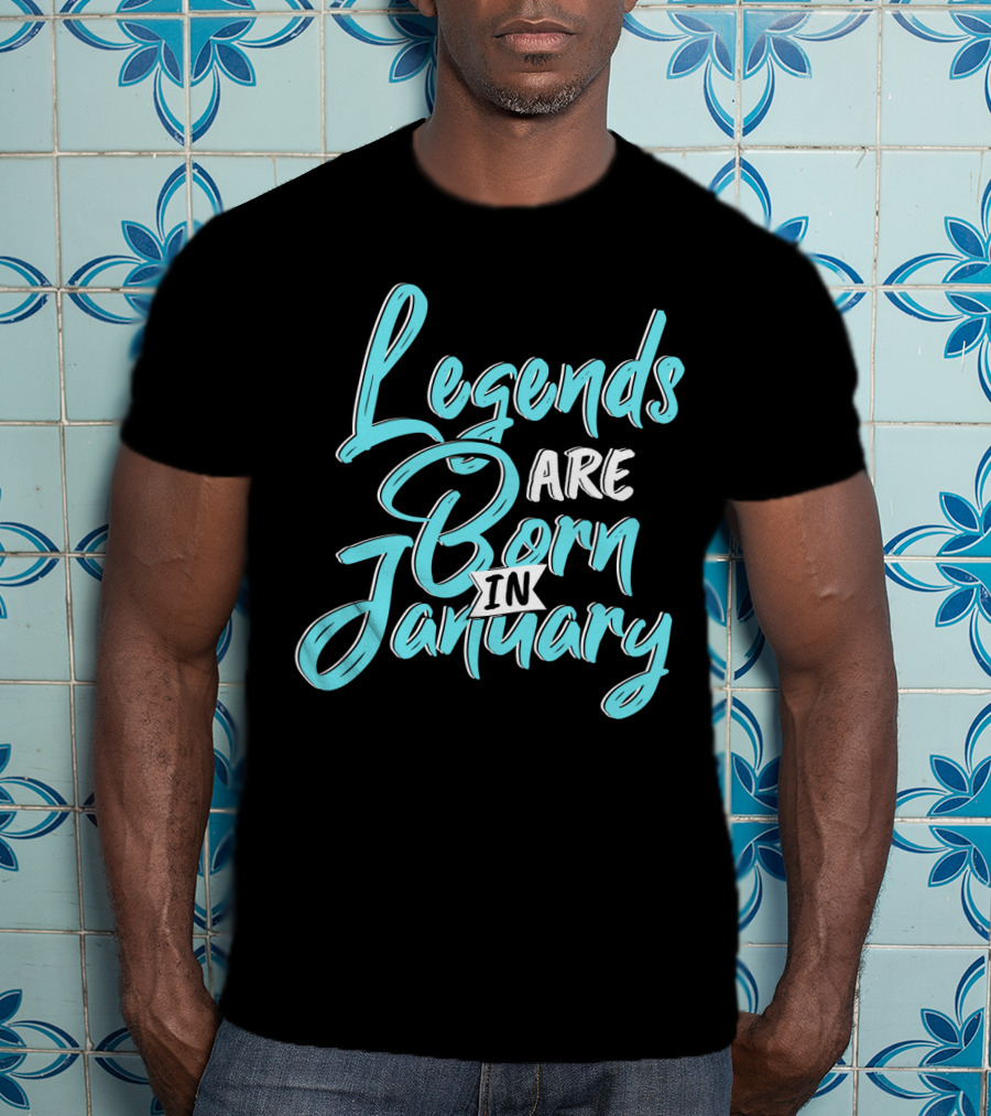 Legends Are Born In January Aquatic Blue Script T-Shirt