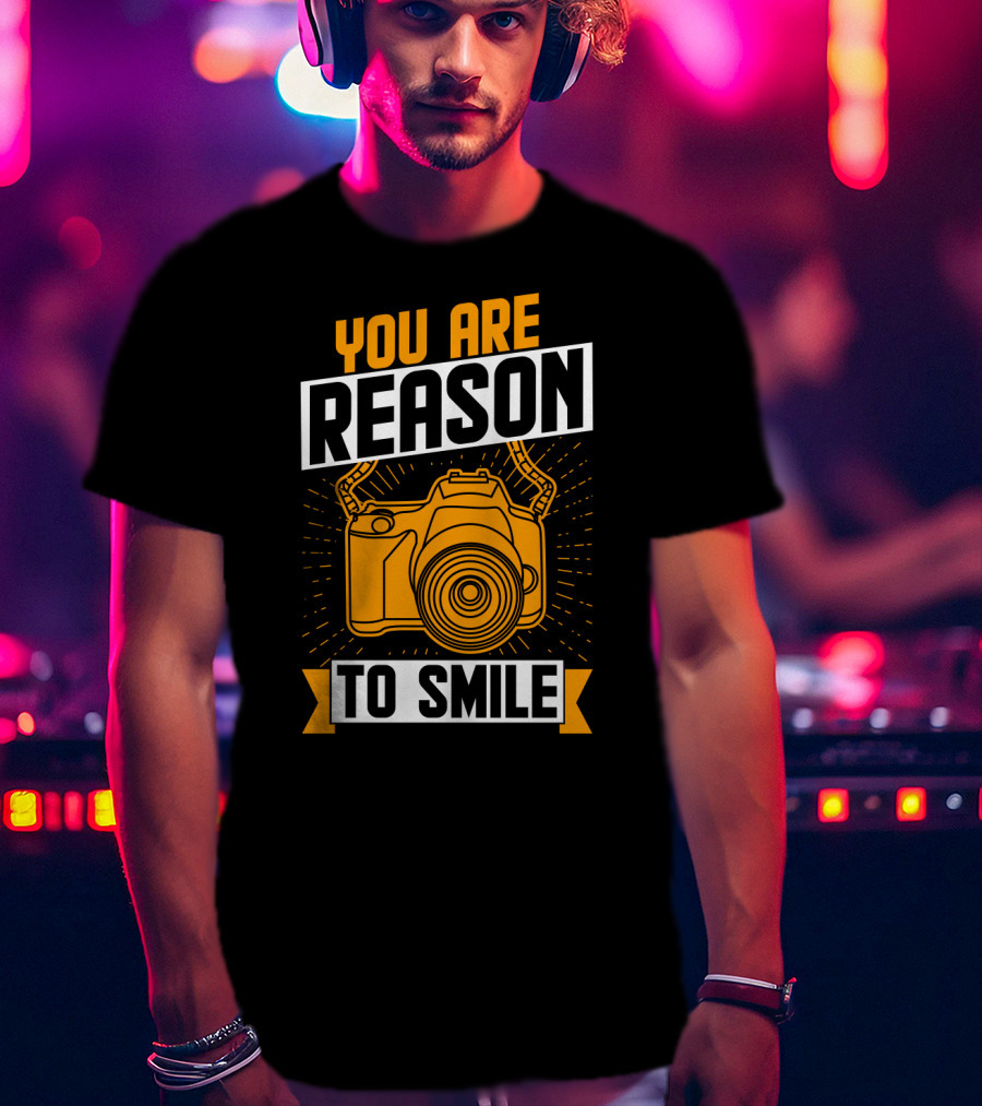 You Are Reason To Smile Camera Photography T-Shirt