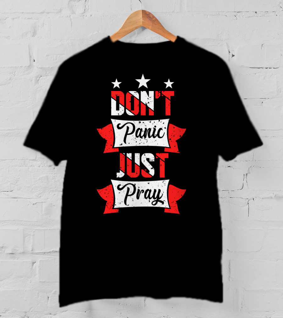 Don't Panic Just Pray Stars And Banner T-Shirt