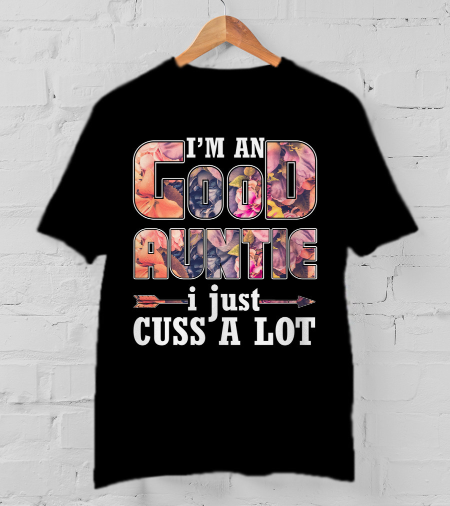 I'm An Auntie Who Cusses A Lot With Floral Pattern And Arrows T-Shirt