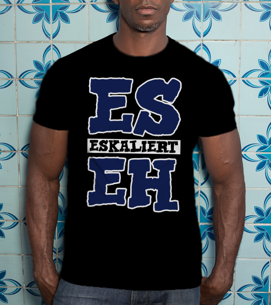 Es Eskaliert Eh Bold Text Typography T-Shirt