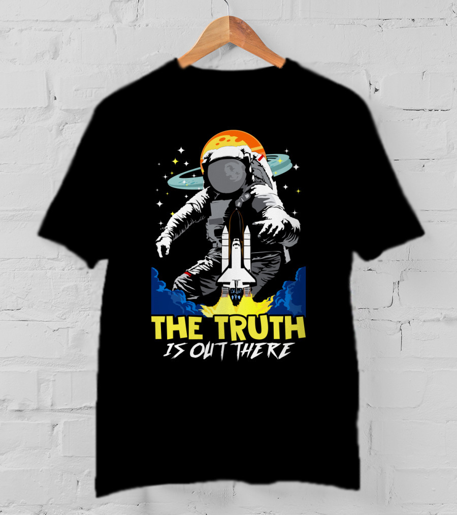 The Truth Is Out There Astronaut Space Shuttle Moon Planets And Stars T-Shirt