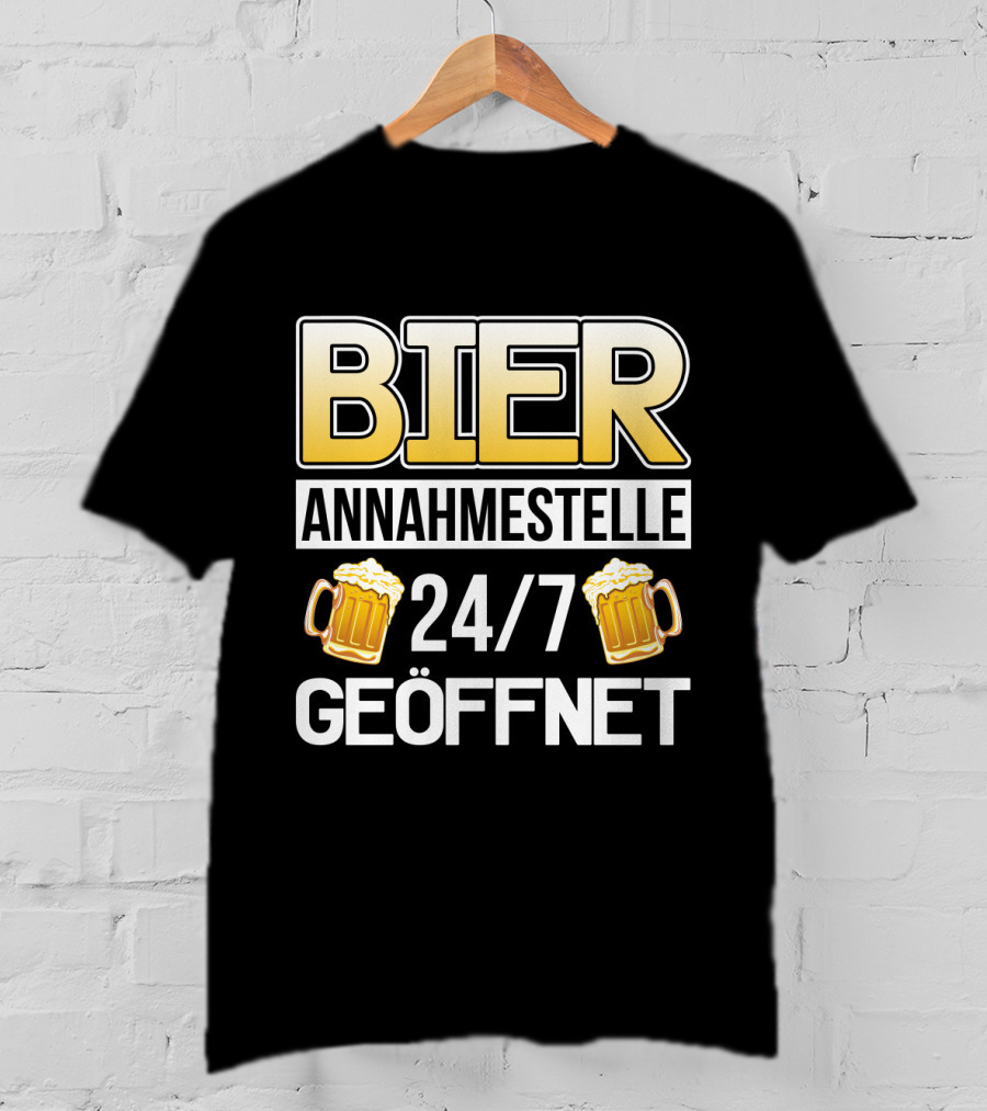 Bier Annahmestelle 24/7 Geöffnet Party Alkohol Spruch Sauf Tour T-Shirt