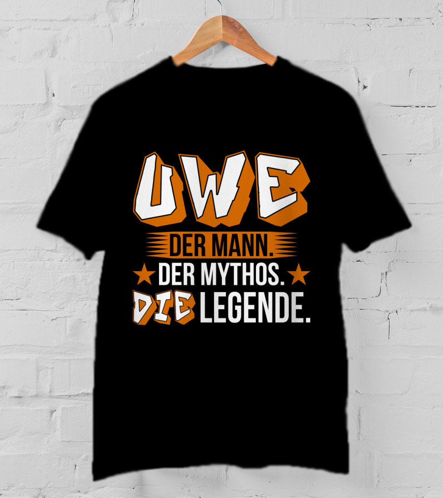 Uwe Der Mann Der Mythos Die Legende Star T-Shirt