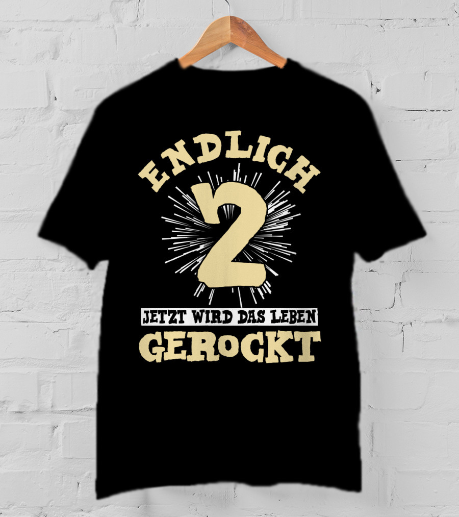 Endlich 2 Jetzt Wird Das Leben Gerockt Kindergeburtstag T-Shirt