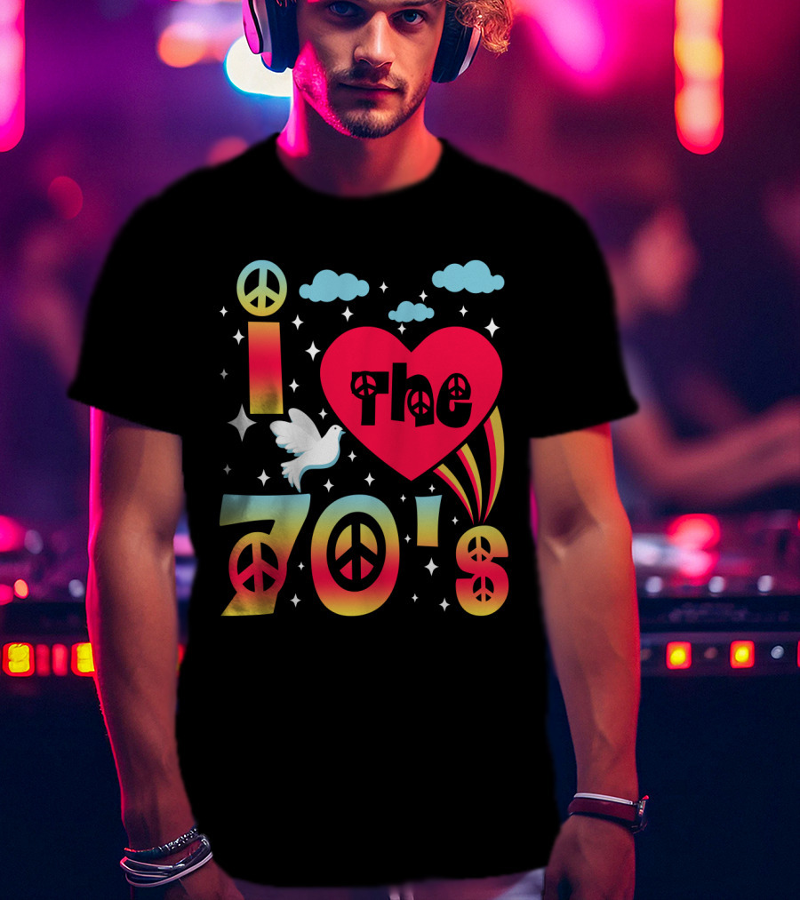 I Love The 70's Peace Flower Power Hippies 70er Jahre T-Shirt