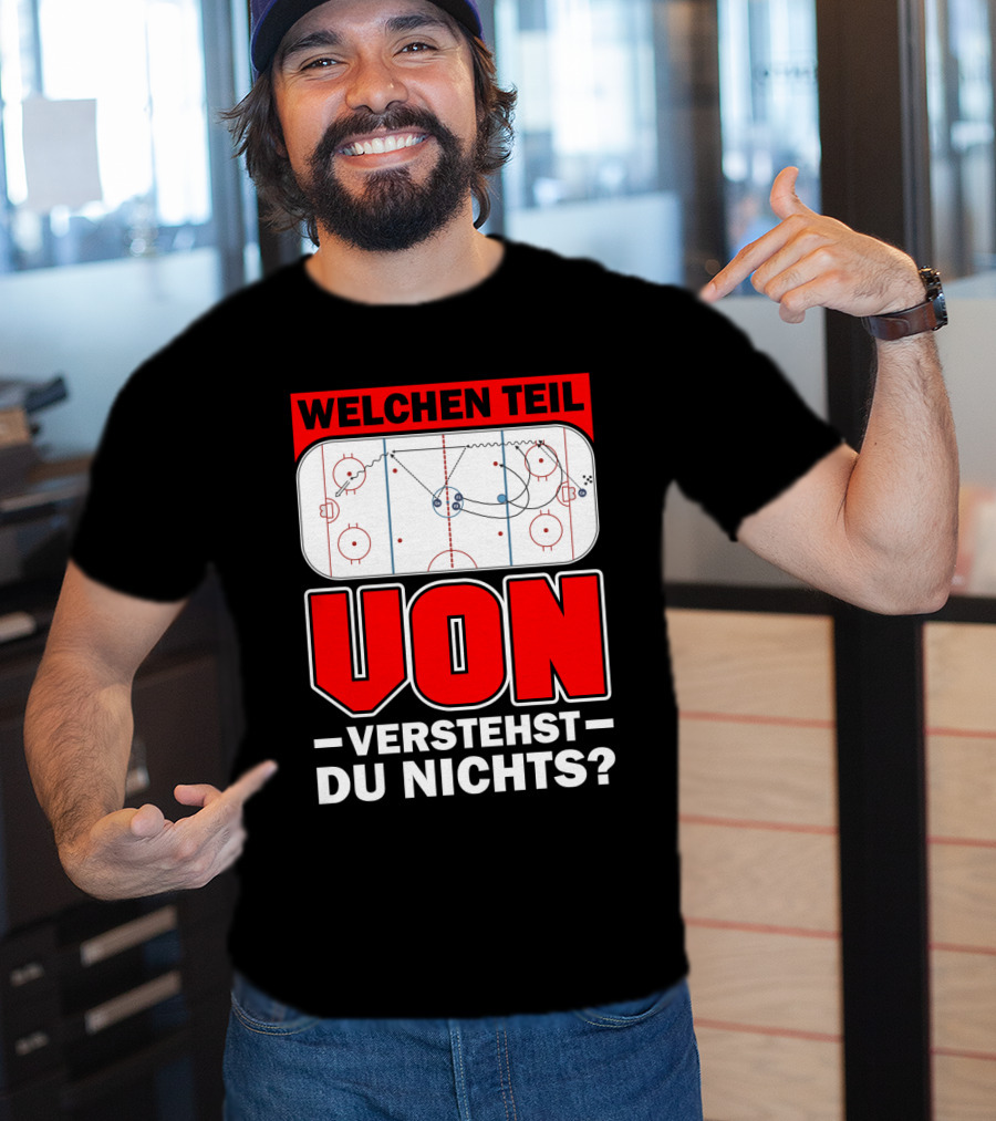 Welchen Teil Von Verstehst Du Nichts Eis Hockey Spielfeld Spieler Coach Fan Herren Bekleidung T-Shirt